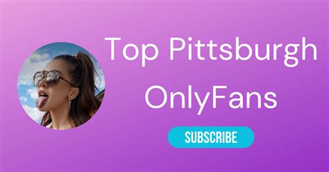 Top 10 OnlyFans Pittsburgh & Hottest OnlyFans。